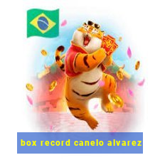 box record canelo alvarez